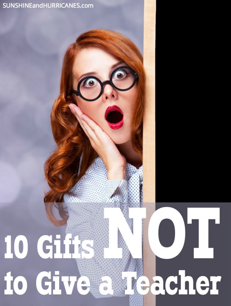 You might be wondering what exactly is the perfect gift to give a teacher? When you read about these ACTUAL gifts teachers have received (no were totally not kiddIng). You will at least be confident about what NOT to buy a teacher . Straight from teacher's mouths, 10 Gifts NOT to Give a Teacher! SunshineandHurricanes.com