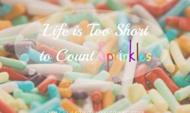 Life is Too Short to Count Sprinkles -sunshineandhurricanes.com