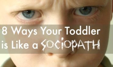 No It's Not Your Imagination. 8 Ways Your Toddler is Like a Sociopath. Parenting Humor - sunshineandhurricanes.com