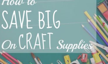 How to SAVE BIG on CRAFT Supplies