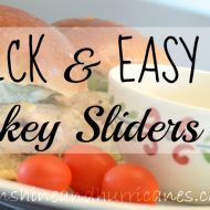 Quick and Easy Dinner – Turkey Sliders