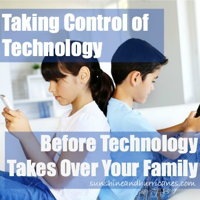 taking control of technology before technology takes over your family