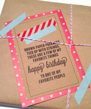 Brown Paper Packages Tied Up With String, Give a Gift of Your Favorite Things. sunshineandhurricanes.com