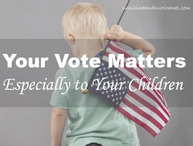 If you think in today's frustrating and often disappointing political environment that your vote can't make a difference, I'm here to tell you that if you have kids, you're wrong. As parents, the act of voting represents something much more than the names and issues on any particular ballot.  Your Vote Matters!