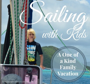 If You're Looking for a Once in a Lifetime Family Vacation - Take Your Kids Sailing! An unforgettable experience for all of you and easier and more affordable than you might think.