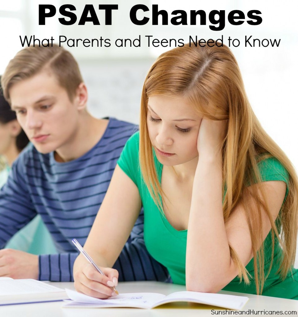 There are some BIG changes coming to the PSAT in October of 2015. Do you and your teen know what they and how they could impact their ability to get scholarships and gain admission to the college of their choice. PSAT Changes - What Parents and Teens Need to Know. sunshineandhurricanes.com