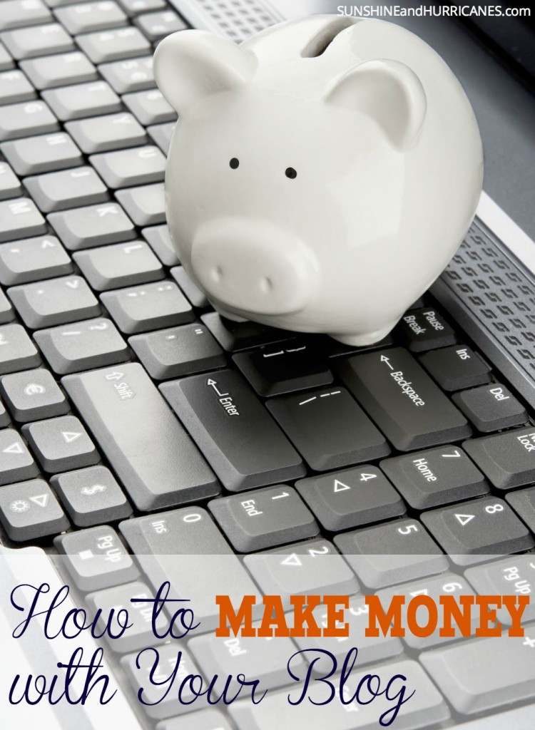 Have you always wondered if and how blogs make money? Do you have a blog, but still haven't figured out a way to make a reasonable income? This post will help you understand the basics needed for building a blog into a business. How to Make Money Blogging. SunshineandHurricanes.com