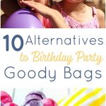 10 Alternatives to Birthday Party Goody Bags. Party Favors that aren't junk