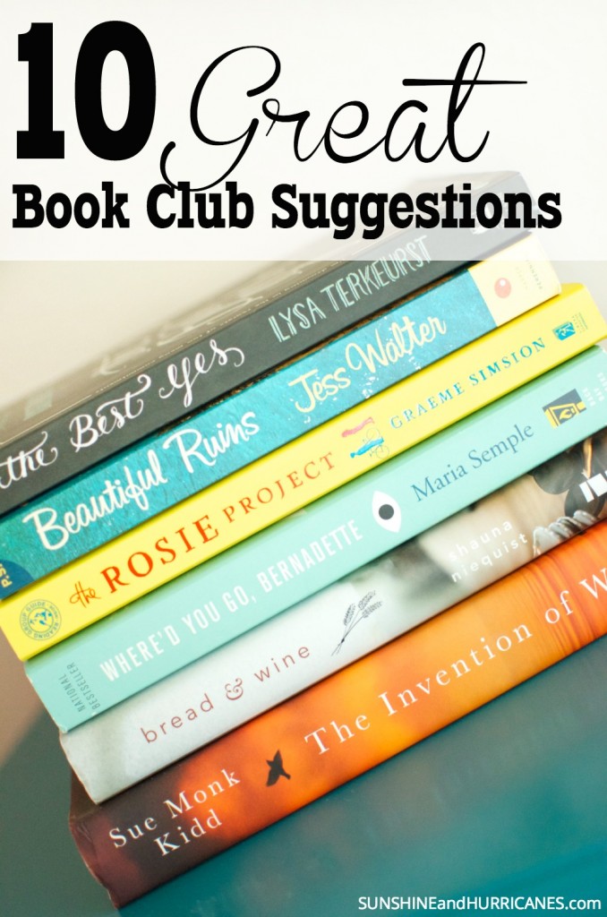 Are you wanting to start a book club? Looking for great book club suggestions to read? Straight from our own book club reading list, we'll tell you our favorites and even give some tips for making a fun book club get together. 10 Great Book Club Suggestions. SunshineandHurricanes.com