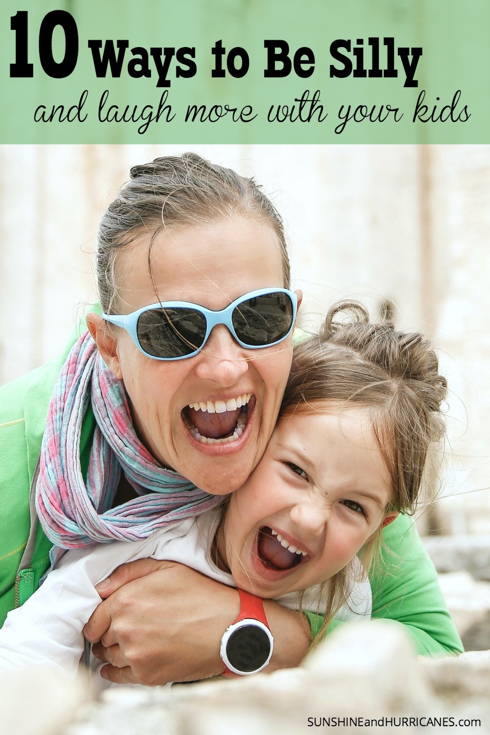 How many times did you laugh last week? When was the last time you laughed so hard you cried? It is true what they say, laughter is the best medicine. Our kids can be total goofballs and love to be silly, but we have a hard time joining in. Re-connect with your inner-child and your actual child with these 10 Ways to Be Silly and Laugh with Your Kids. SunshineandHurricanes.com