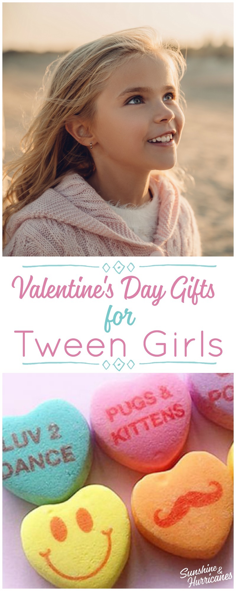 Valentine's Day gifts for tween girls She may be a little more spicy than sweet at the moment, but it doesn't meant she won't love knowing that you still think she's your Valentine.