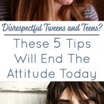Disrespectful Teens and Tweens - 5 Steps To Stop The Attitude Today!