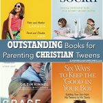 Raising Christian Tweens? You can use all the help you can get. Here's our list of OUTSTANDING parenting books when it comes to raising christian tweens.