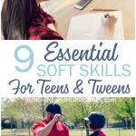 Preparing our teens and tweens to be independent adults is more than teaching them to do the laundry or cook a meal. These are 9 Essential Soft Skills for Teens and Tweens that will be the key to their grown-up success.