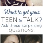 Want to get your teen to talk to you more? Try these surprising questions to get them to open up.