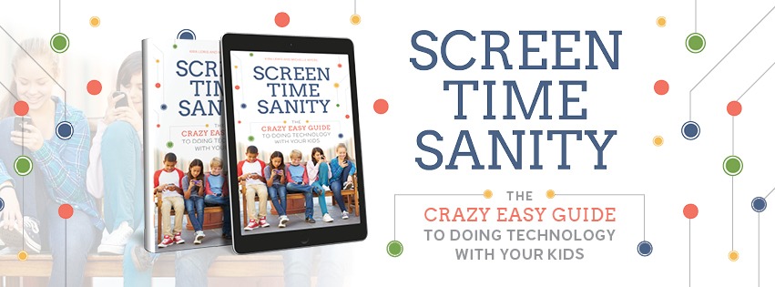 ScreenTime Sanity The Crazy Easy Guide To Doing Technology With Your Kids