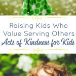 Teach kids the value of serving others. Acts of Kindness for Kids. Birthday Project.