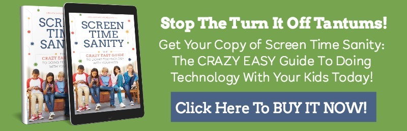 How To Stop Tech Tantrums - Sceen Time Sanity The Crazy Easy Guide To Doing Technology With Your Kids