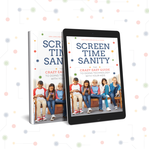 Screen Time Sanity The Crazy Easy Guide To Doing Technology With Your Kids