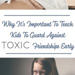 why kids need to recognize toxic friendships early