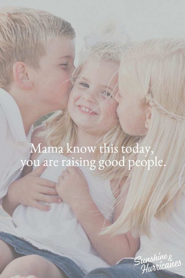 Raising good people
