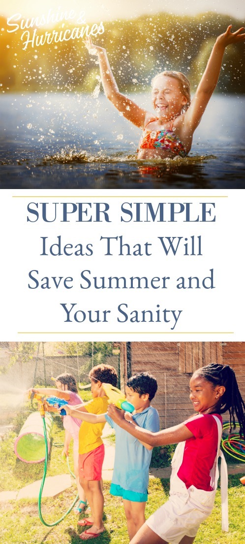 Super Simple Ideas That Will Save Summer and Your Sanity