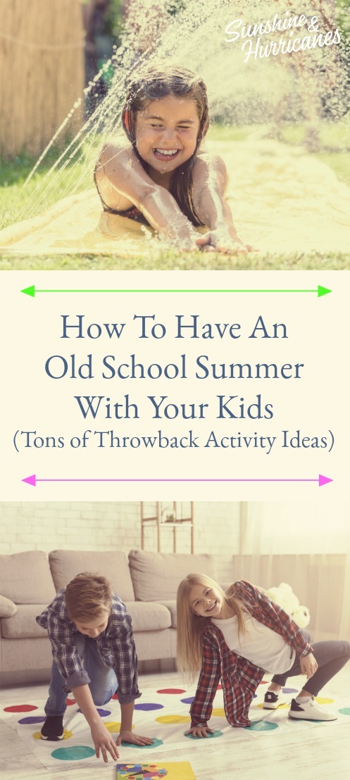 How To Have An Old School Summer With Your Kids (Kids Activities) Pin1